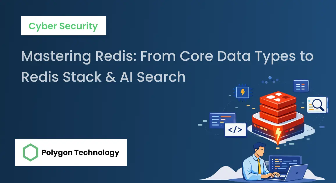 Mastering Redis: From Core Data Types To Redis Stack & AI Search