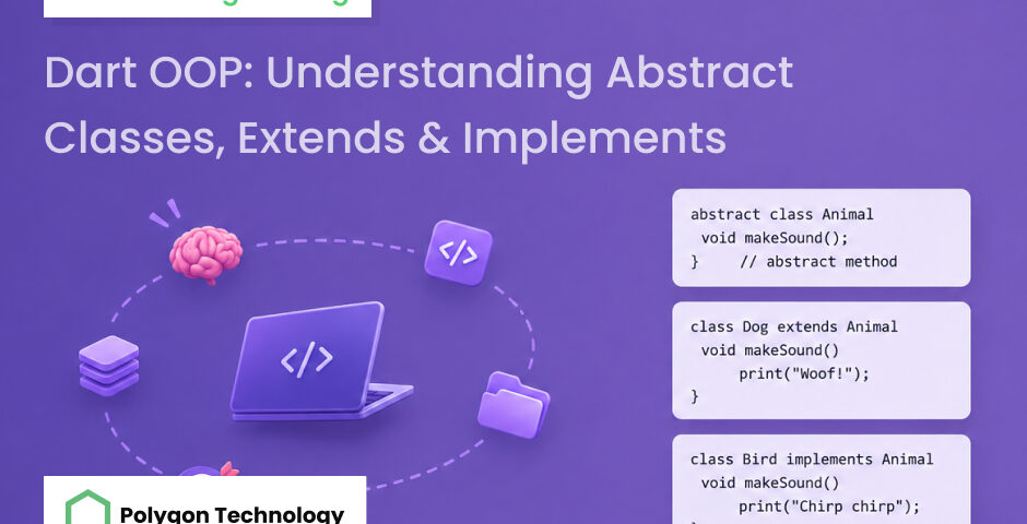 Dart OOP_ Understanding Abstract Classes, Extends & Implements